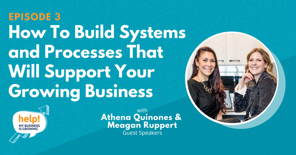 How To Build Systems and Processes That Will Support Your Growing Business