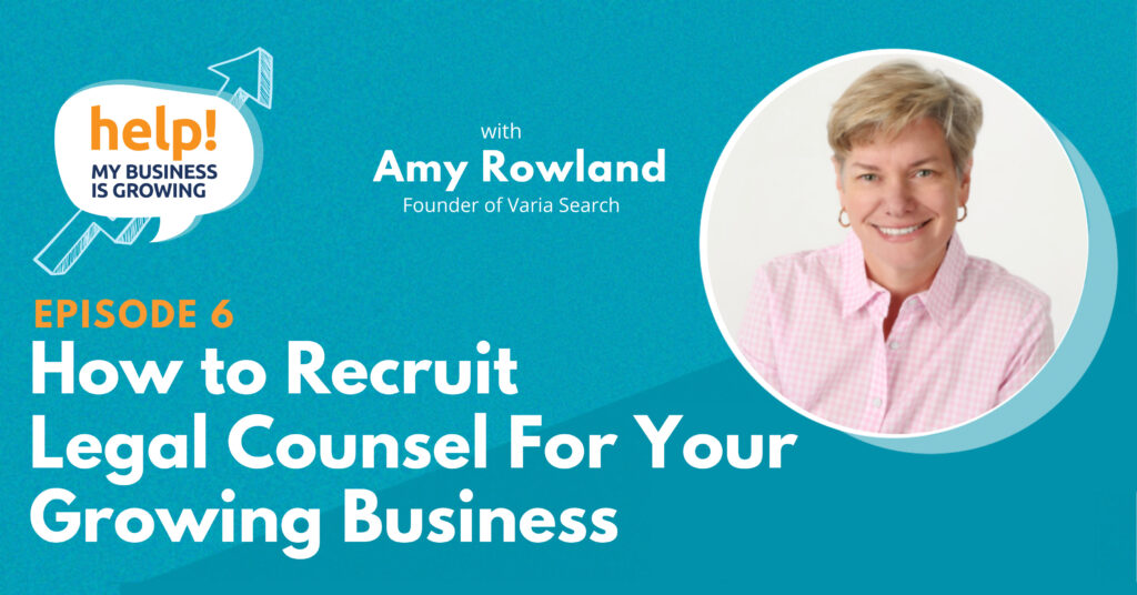 How to Recruit Legal Counsel for Your Growing Business