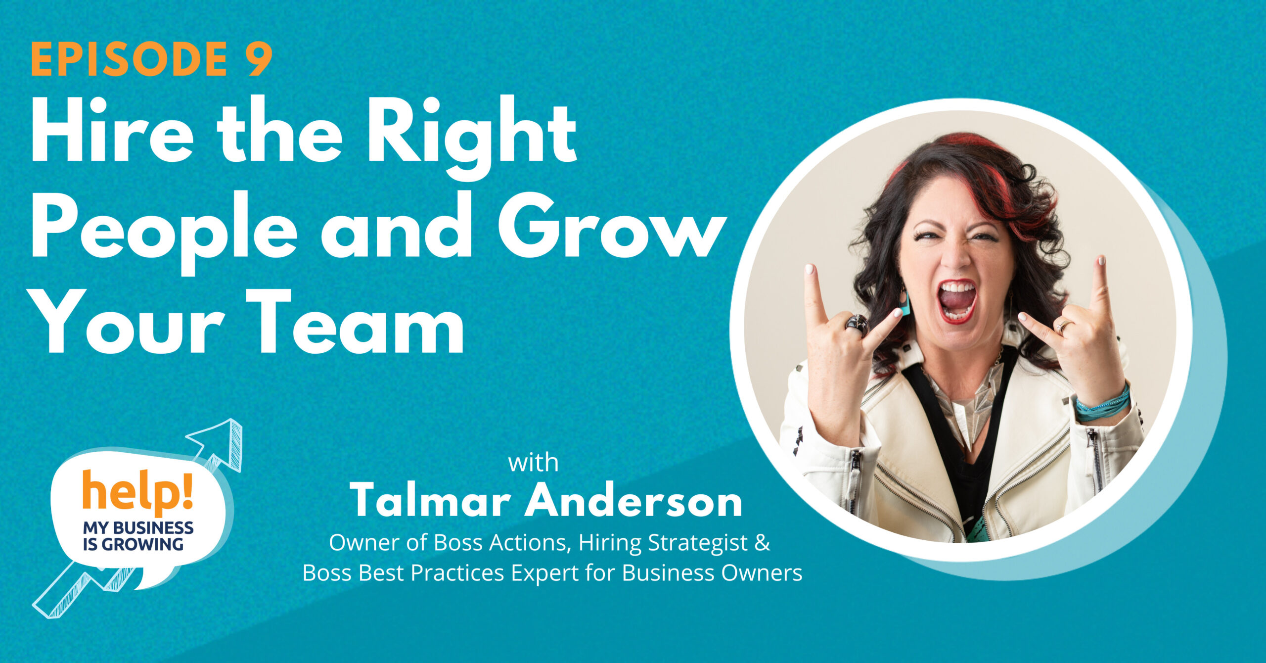 Hire the Right People and Grow Your Team