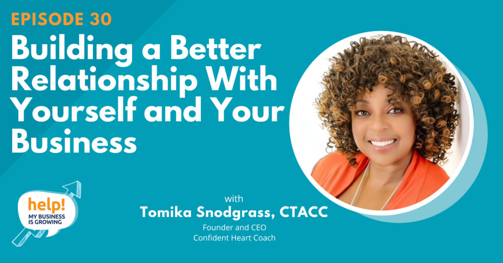 Building a Better Relationship With Yourself & Your Business