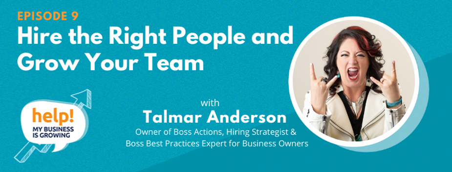 Hire the right people and grow your team