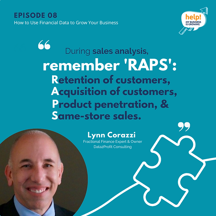 During sales analysis, remember RAPS: Retention of customers, Acquisition of customers, Product penetration, and Same-store sales.