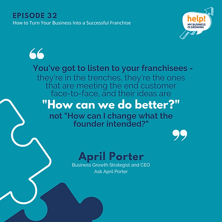 You've got to listen to your franchisees -  they're in the trenches, they're the ones that are meeting the end customer face-to-face, and their ideas are "How can we do better?" not "How can I change what the founder intended?"