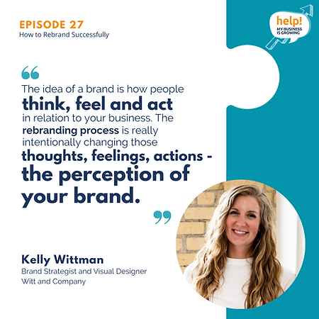 The idea of a brand is how people think, feel and act in relation to your business. The rebranding process is really intentionally changing those thoughts, feelings, actions -  the perception of your brand.