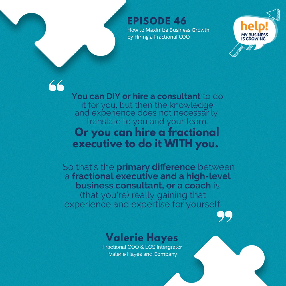 You can DIY or hire a consultant to do it for you, but then the knowledge and experience does not necessarily translate to you and your team. Or you can hire a fractional executive to do it WITH you. So that's the primary difference between a fractional executive and a high-level business consultant, or a coach is (that you're) really gaining that experience and expertise for yourself.