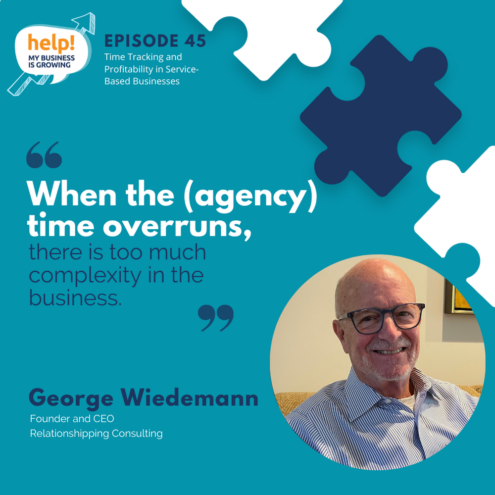 When the (agency) time overruns, there is too much complexity in the business.