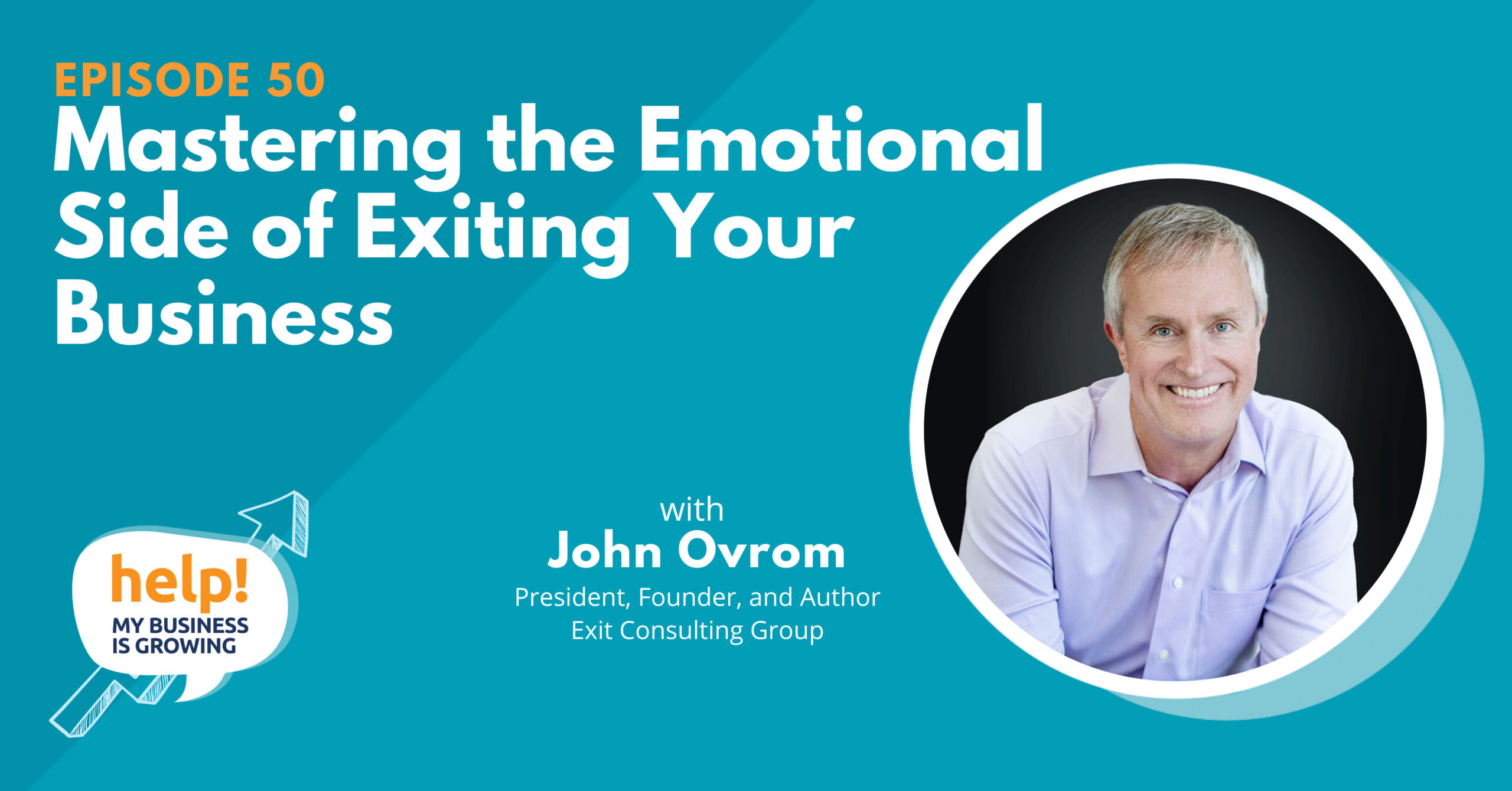 Mastering the Emotional Side of Exiting Your Business