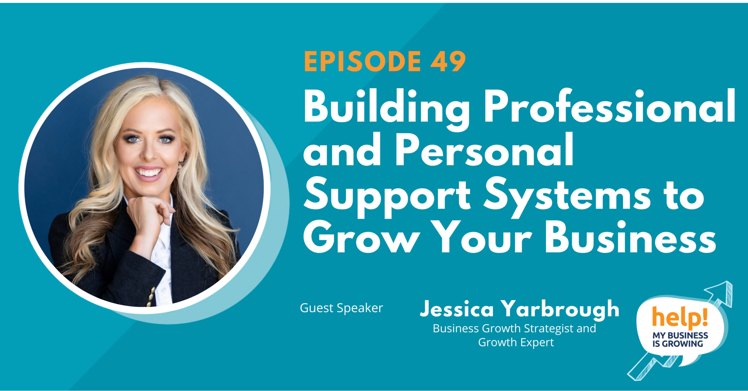 Building Professional and Personal Support Systems to Grow Your Business