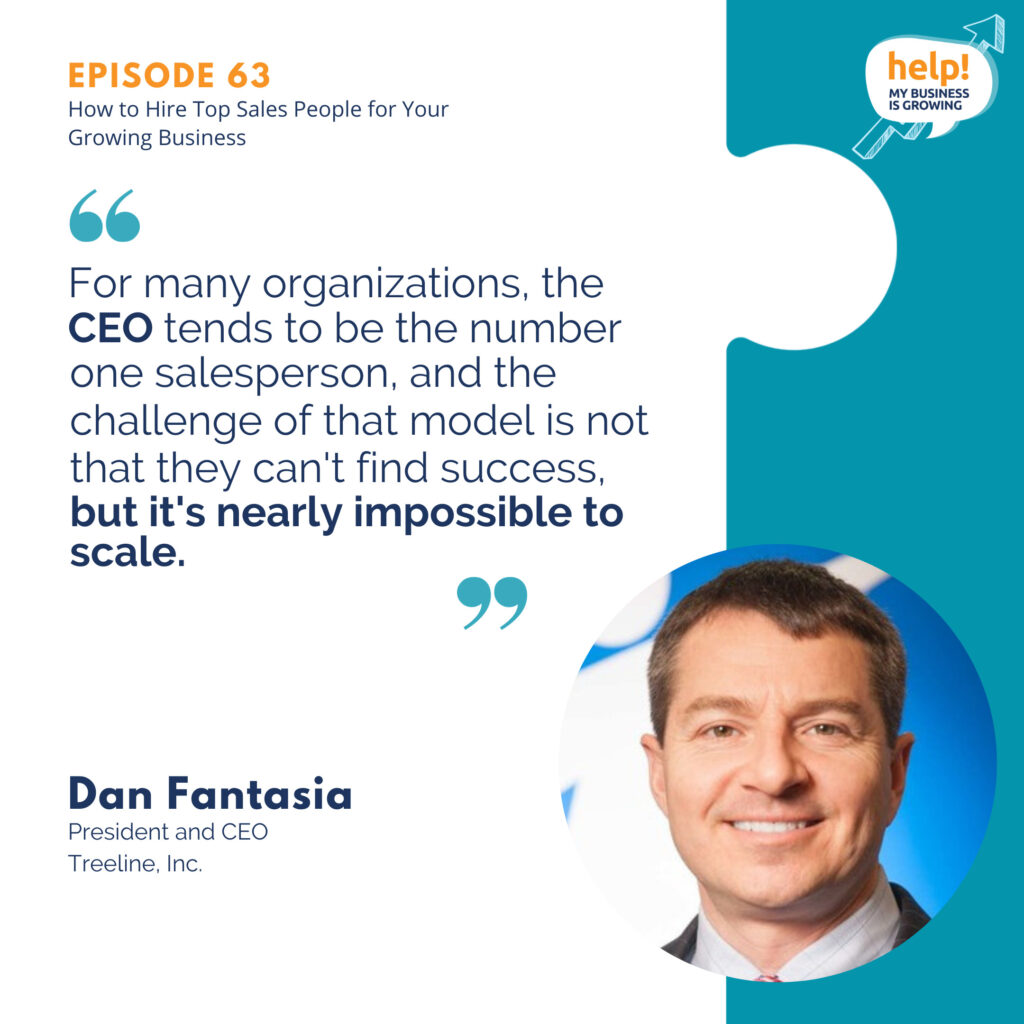 For many organizations, the CEO tends to be the number one salesperson, and the challenge of that model is not that they can't find success, but it's nearly impossible to scale.